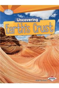 Uncovering Earth's Crust