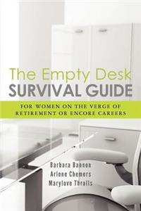 The Empty Desk Survival Guide