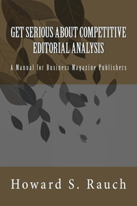 Get Serious About Competitive Editorial Analysis