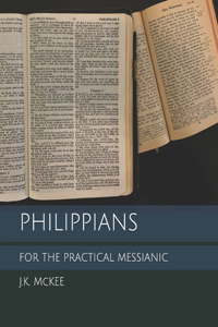 Philippians for the Practical Messianic