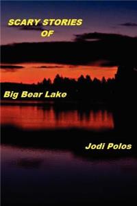 SCARY STORIES of Big Bear Lake