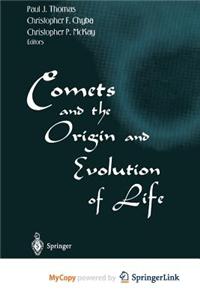 Comets and the Origin and Evolution of Life