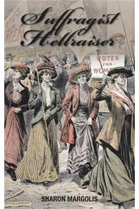 Suffragist Hellraiser