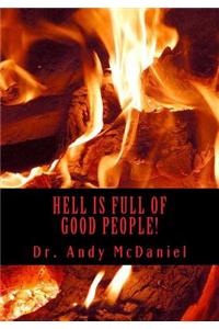 Hell Is Full of Good People!