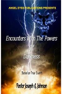 Encounters with the Powers of Darkness