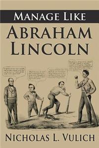 Manage Like Abraham Lincoln