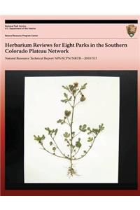 Herbarium Reviews for Eight Parks in the Southern Colorado Plateau Network