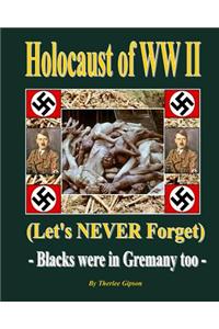 Holocaust of WW II: Let's Never Forget