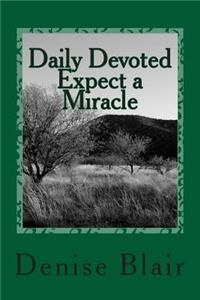 Daily Devoted - Expect a Miracle