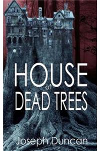 House of Dead Trees