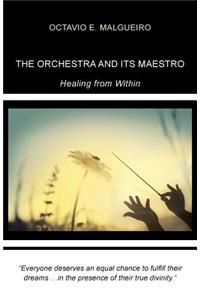 The Orchestra and Its Maestro