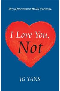 I Love You, Not