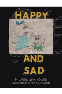 Happy and Sad