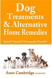 Dog Treatments & Alternative Home Remedies