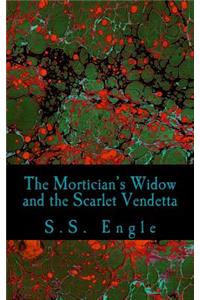 The Mortician's Widow and the Scarlet Vendetta