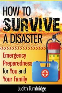 How to Survive a Disaster
