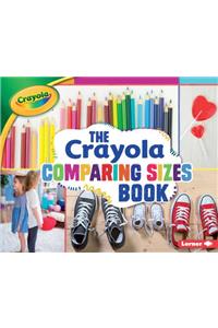 Crayola (R) Comparing Sizes Book