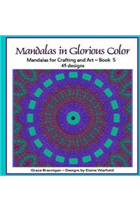 Mandalas in Glorious Color Book 5