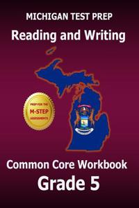 Michigan Test Prep Reading and Writing Common Core Workbook Grade 5