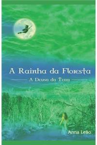A Rainha Da Floresta - A Deusa Da Terra
