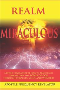 Realm Of The Miraculous, Signs & Wonders