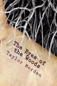 The Eyes of the Woods: Things Will Never Be the Same....