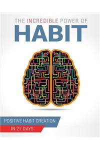 The Incredible Power of Habit