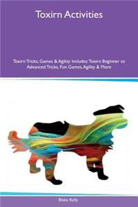 Toxirn Activities Toxirn Tricks, Games & Agility Includes