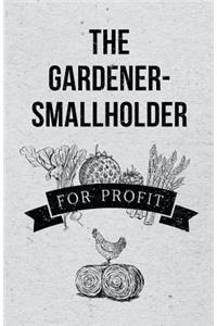 The Gardener-Smallholder for Profit