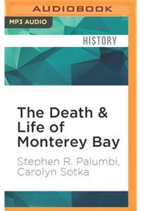 Death & Life of Monterey Bay
