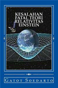Kesalahan Fatal Teori Relativitas Einstein