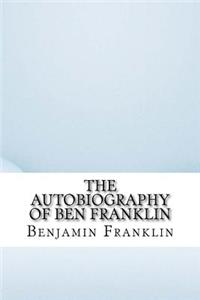 The Autobiography of Ben Franklin