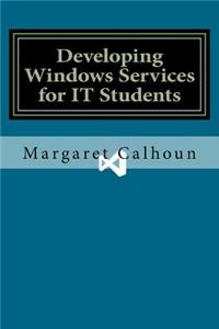 Developing Windows Services for IT Students