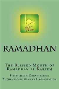 Ramadhan - The Blessed Month of Ramadhan Al Kareem