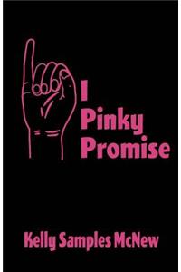 I Pinky Promise