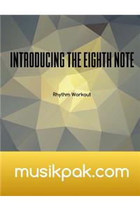 Introducing The Eighth Note