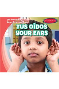 Tus Oidos / Your Ears