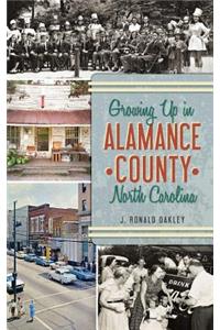 Growing Up in Alamance County, North Carolina