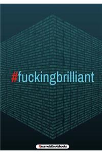 fucking brilliant