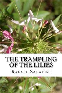 The Trampling of the Lilies