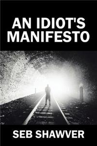 Idiot's Manifesto
