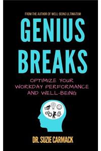 Genius Breaks: Optimize Your Workday Performance and Well-Being