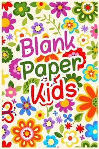 Blank Paper Kids