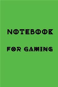 Notebook For Gaming: Blank Journal Notebook To Write In