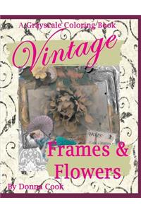 Vintage Frames and Flowers Coloring Book