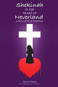 Shekinah In The Heart of Neverland
