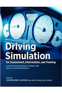 Driving Simulation for Assessment, Intervention, and Training