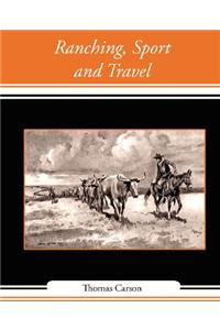 Ranching, Sport and Travel