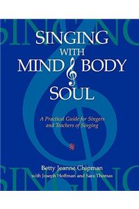 Singing with Mind, Body, and Soul