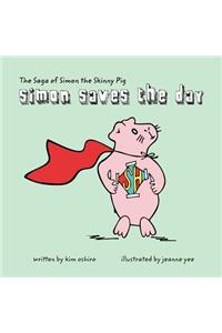 The Saga of Simon the Skinny Pig